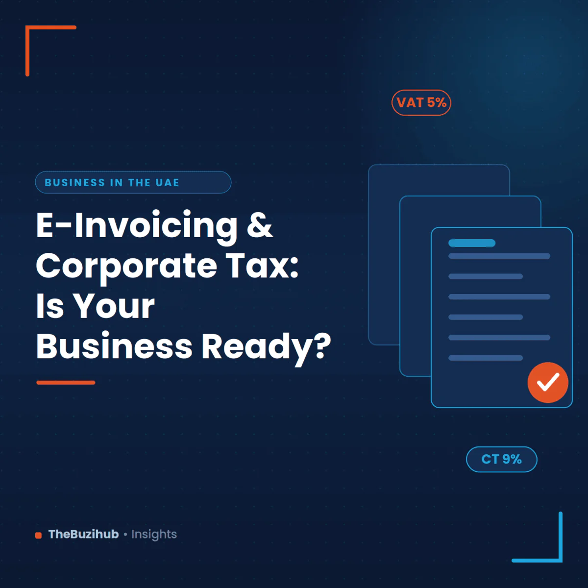 E-Invoicing & Corporate Tax: Is Your UAE Business Ready?