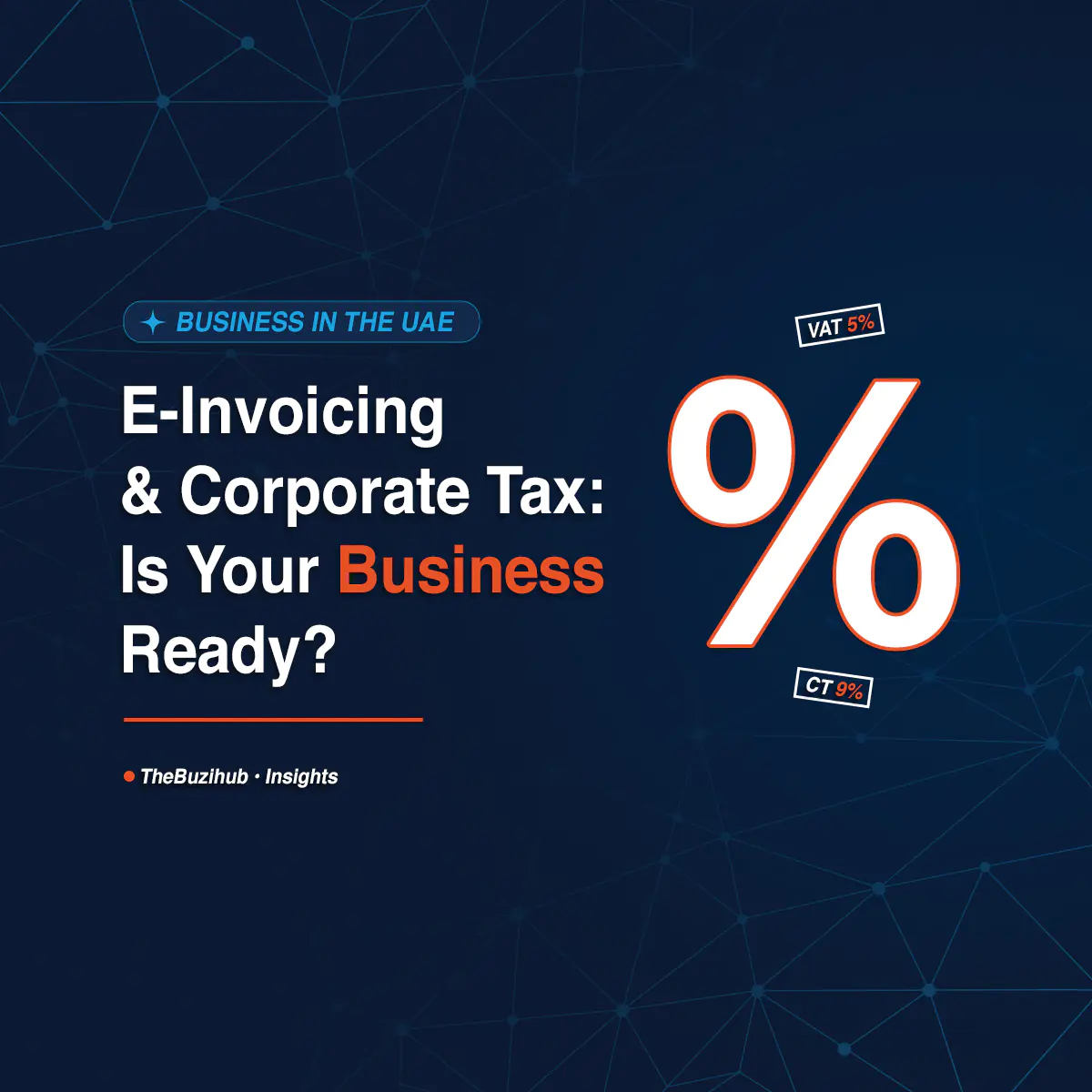 E-Invoicing & Corporate Tax: Is Your UAE Business Ready?